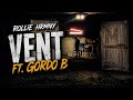 ROLLiE HRMNY ft. GORDO B - Vent (Official Music Video)