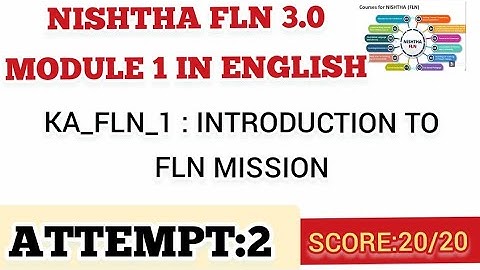 NISHTHA 3.0 MODULE 1 IN ENGLISH/ INTRODUCTION TO FLN MISSION