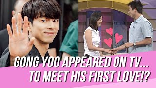 Gong Yoo Once Guested on a TV Show Just to Meet His First Love from High School