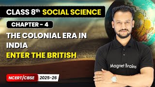 Celebrity Enter The British - The Colonial Era in India I Class 8 Social Science | Chapter 4 | CBSE 2025-26 Profile