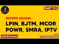 Review Saham Eps 313: Roasting Saham LPIN, BJTM, MCOR, POWR, SMRA, IPTV image