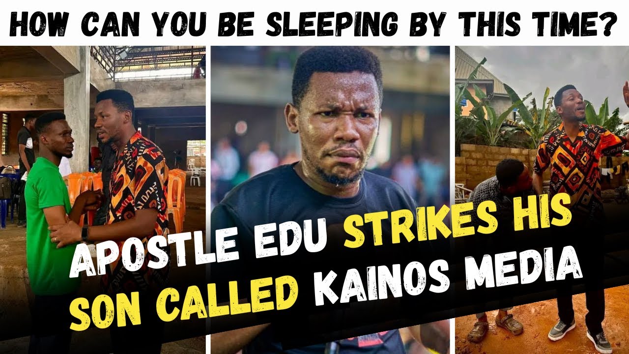 APOSTLE EDU STRIKES HIS SON POPULARLY KNOWN AS KAINOS MEDIA WITH PERSONS SLEEPING DURING PRAYER