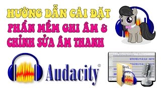 Hướng dẫn cài đặt phần mềm ghi âm và chỉnh sử âm thanh Audacity miễn phí screenshot 4