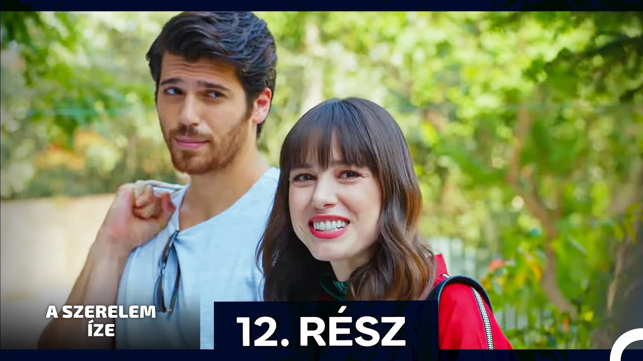 A Szerelem íze 12. Rész (Magyar Szinkron)