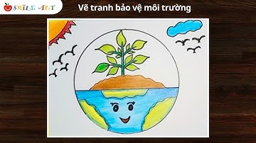 Tranh cổ động | Vẽ tranh trồng nhiều cây xanh bảo vệ môi trường | vì môi trường tương lai  #smileart