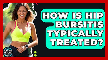 How Is Hip Bursitis Typically Treated? - Running Beyond Limits