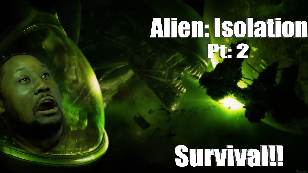 Let's Play - Alien Isolation Pt: 2 - All About Survival