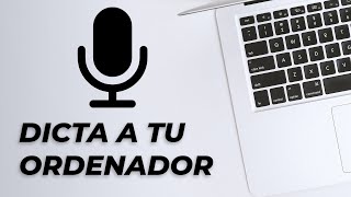 Cómo dictar a tu portatil