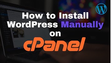 How to Install WordPress Manually In cPanel for Beginners - Full Guide