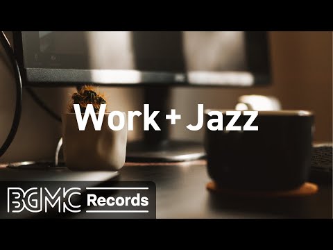 Work Jazz Music Instrumental for Focus