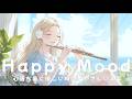 Happy Mood Chill Pop 🌿 Peaceful Songs That Melt Away Stress & Calm Your Heart