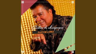 Video thumbnail of "Pastor Lopez - Sorbito de Champagne"