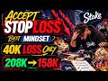 ACCEPT STOPLOSS AND QUIT || HOW TO STOP IN GAMEPLAY || WHAT WE DO AFTER STOPLOSS? #stakechallenge 