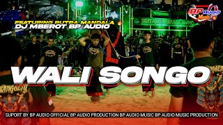 DJ MBEROTT BP AUDIO | WALI SONGO | FEAT PUTRA MANDALA