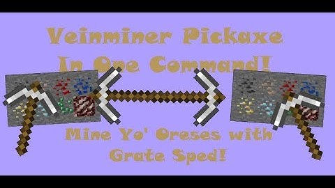 Veinminer Pickaxe In One Command! [1.12]