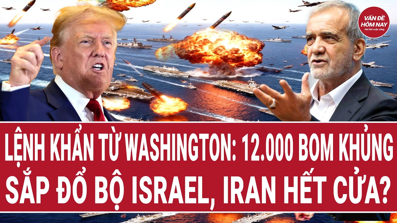 Lệnh khẩn từ Washington: 12.000 bom khủng sắp đổ bộ Israel, Iran hết cửa?