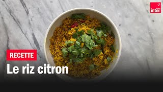 Riz citron - Les recettes de François-Régis Gaudry