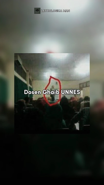 Dosen Ghaib 2016 : Creepypasta #lethologicaman