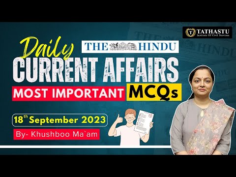 Daily Current Affairs Important  MCQ`s | 18th September 2023 | Khushboo Ma'am | #UPSC 2024 #tathastu