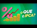 O que é IPCA?