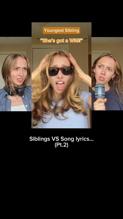 #pov Siblings VS Song lyrics… (pt.2)