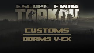 PMC Customs exit 'Dorms V-Ex' | Escape From Tarkov