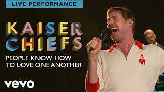 Kaiser Chiefs - People Know How To Love One Another - Live Performance | Vevo