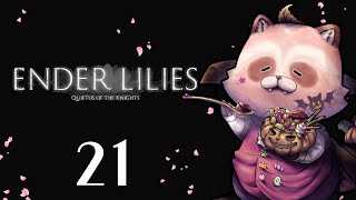【ENDERLILIES】No.21　おそらく最終盤!?生きれるだろうか・・・【※ネタバレ注意】