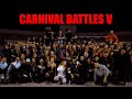 CARNIVAL BATTLES V // HIGHLIGHTS