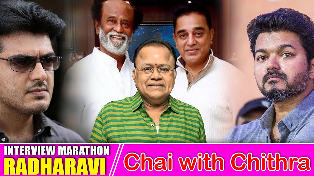 அந்த சம்பவத்திற்குக் காரணம்...? - RADHARAVI INTERVIEW MARATHON | CHAI WITH CHITHRA