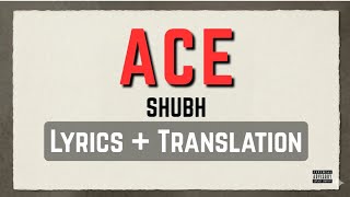 ACE - Shubh (Lyrics + Translation) Worldwide Lyrics | English Translation