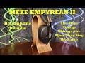 Meze empyrean ii headphone review  worth 3000