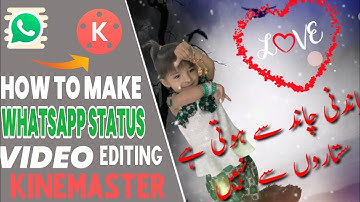 How To Make Whatsapp Status Video Editing In Kinemaster  ||   Create Trending WhatsApp Status Video
