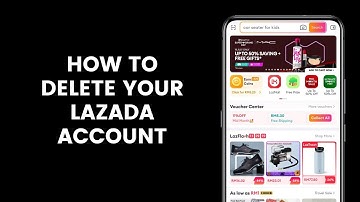 How to Delete or Close Your Lazada Account Forever