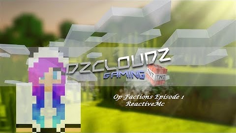 ReactiveMC Opfactions Episode 1 - Op Already?