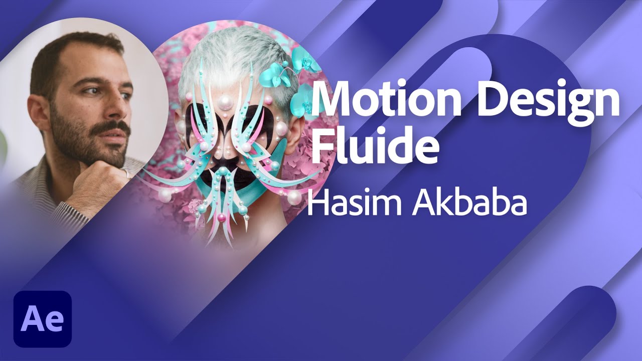 Adobe Live | Motion Design fluide avec Hasim Akbaba | Adobe France