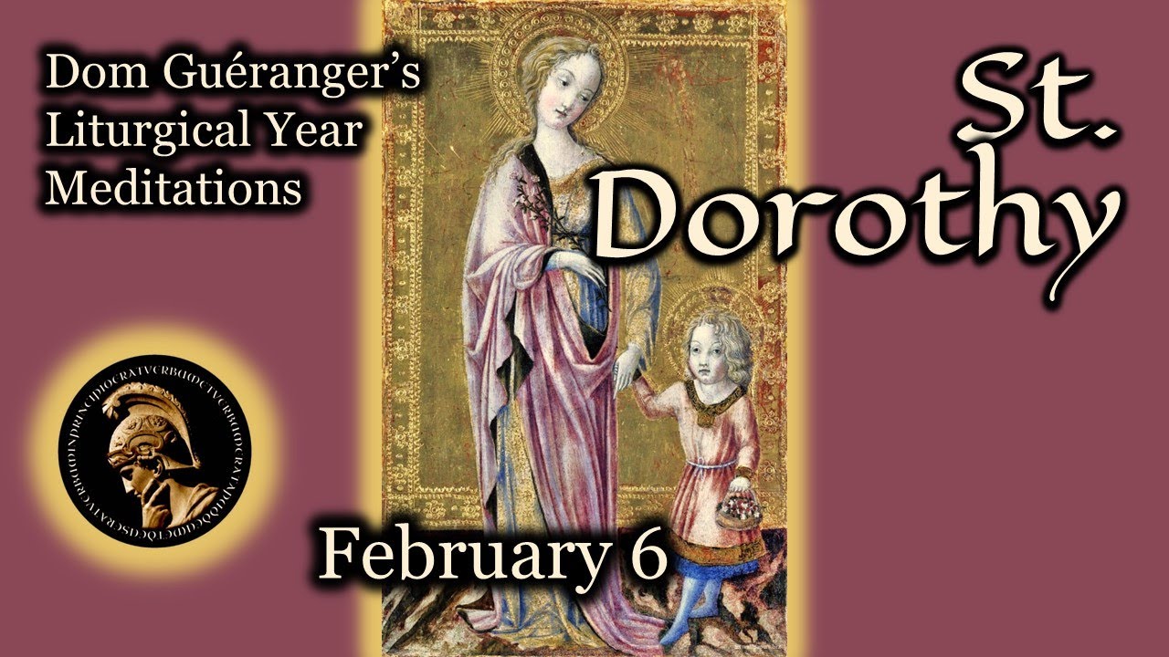 Святая Доротея (6 февраля) — Из литургического года Дома Геранже
