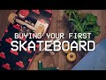 Choosing Your First Skateboard - The Complete Setup