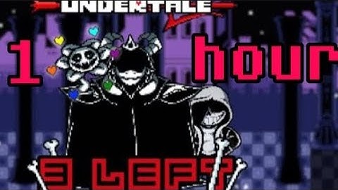 UNDERTALE: 3 LEFT 1 hour loop