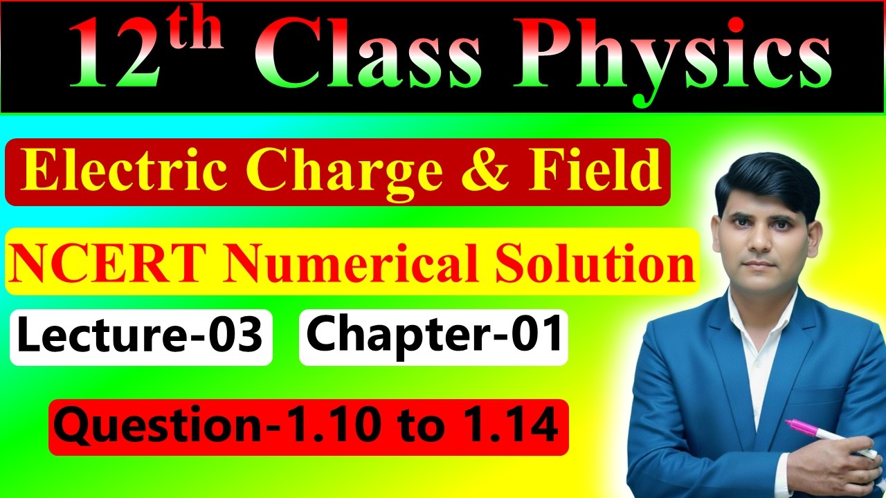 12th Class Physics NCERT Numerical Solution 01 || Electric Charge & Field