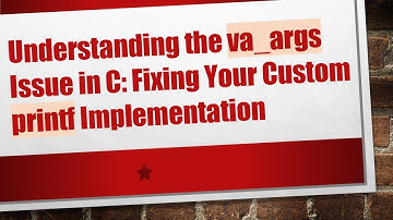 Understanding the va_args Issue in C: Fixing Your Custom printf Implementation
