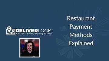 DeliverLogic - Restaurant Payment Methods Explained