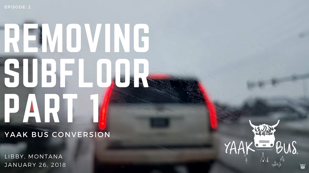 Bus Conversion Vlog #3: Removing the bus subfloor part 1 - YouTube
