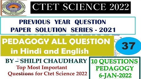 CTET SCIENCE  PEDAGOGY 2022||2021 SCIENCE PREVIOUS YEARS SERIES||6 JAN 2022 pedagogy solution