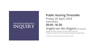 Angela van den Bogerd  Day 128 PM (26 April 2024)  Post Office Horizon IT Inquiry