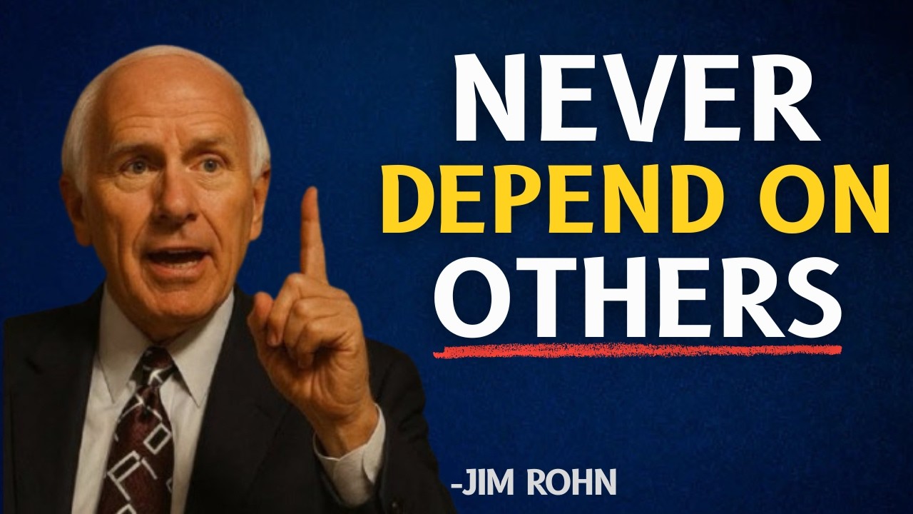 LEARN NOT TO DEPEND ON OTHERS | JIM ROHN MOTIVATION