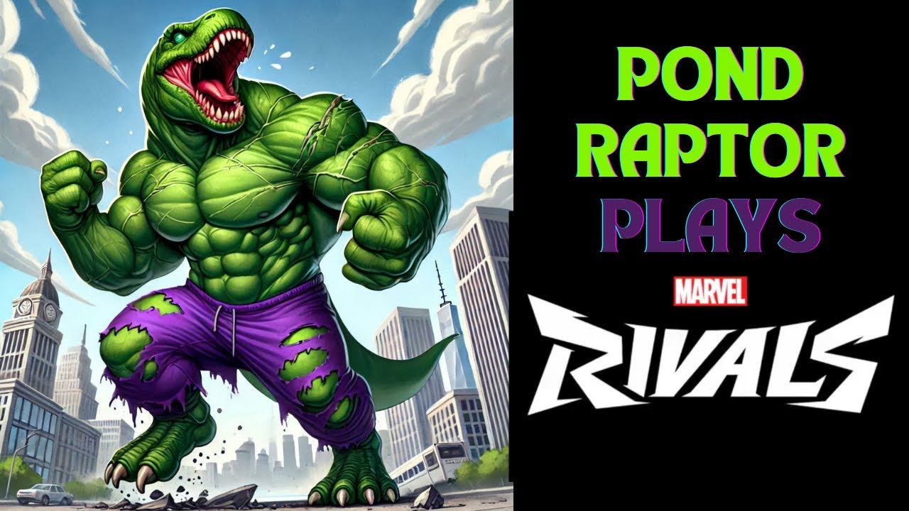 Pond Raptor Plays MARVEL RIVALS