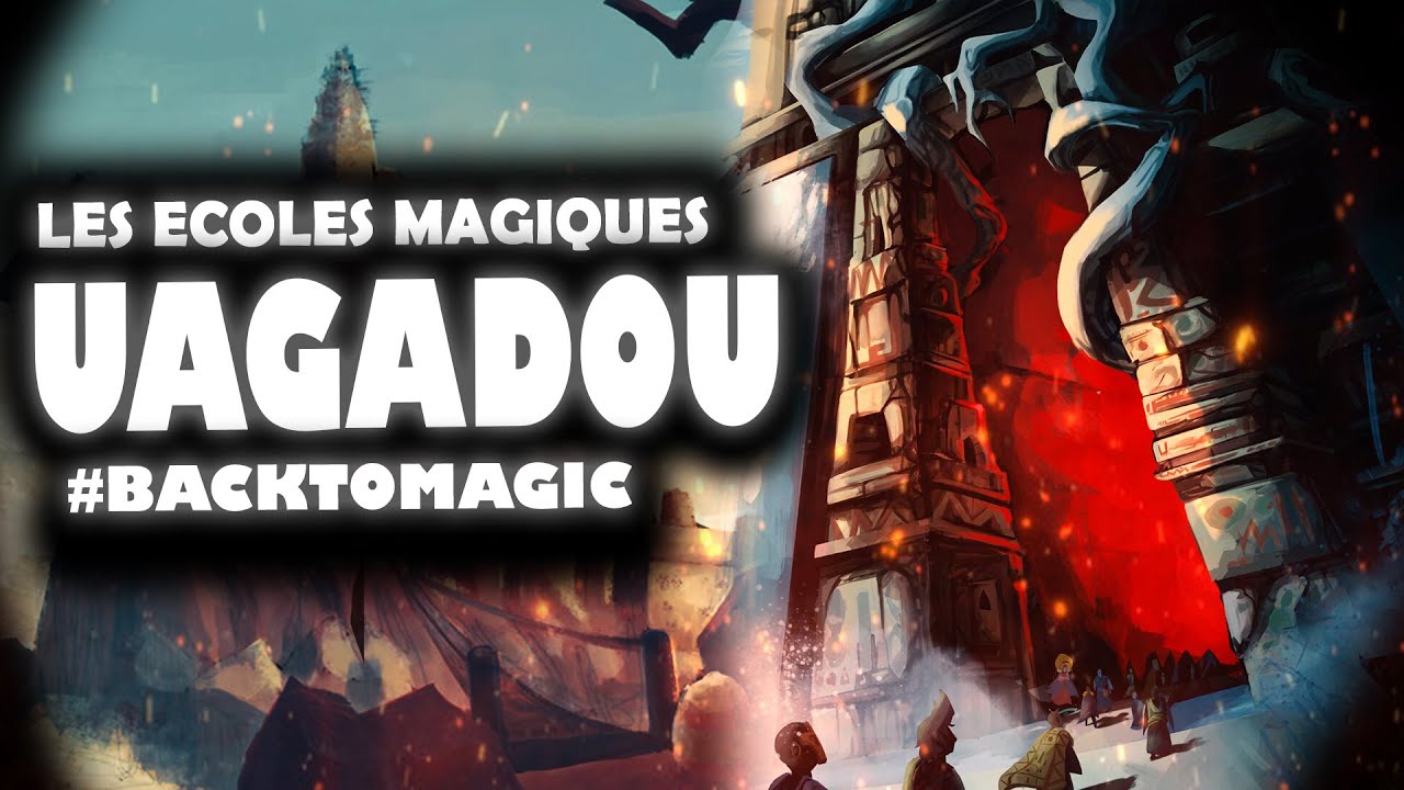 TOUT SAVOIR SUR UAGADOU ! HARRY POTTER YouTube