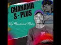 King monada ghanama s plus ft mukosi muimbi