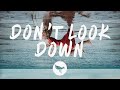 William Black - Don't Look Down (Lyrics) ft. Leslie Powell